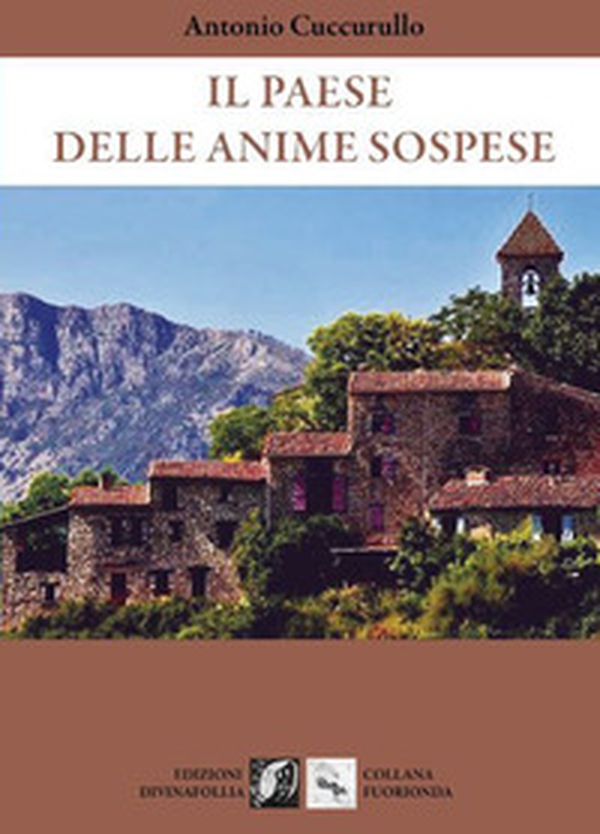 Il paese delle anime sospese - Librerie.coop Il paese delle anime sospese - Librerie.coop