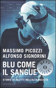 Blu come il sangue. Storie di delitti nell'alta società - Librerie.coop
