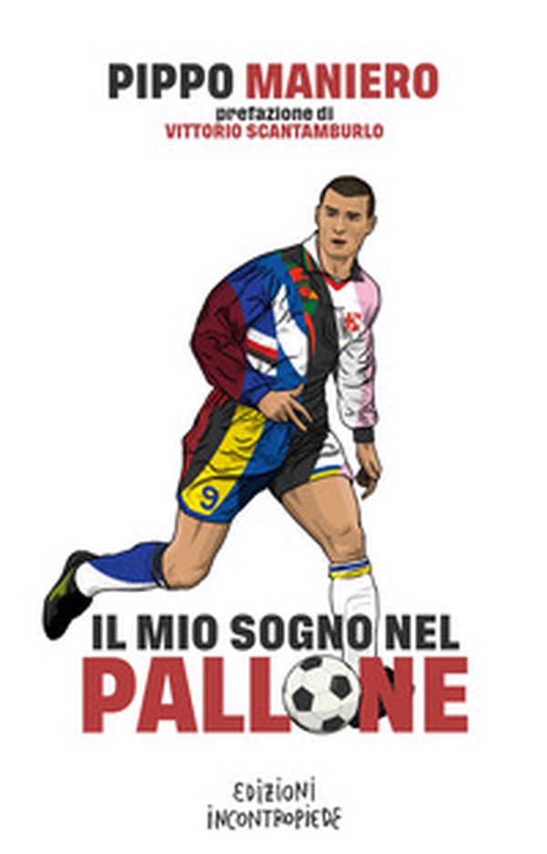 Il mio sogno nel pallone - Librerie.coop Il mio sogno nel pallone - Librerie.coop