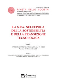 La S.P.A. nell'epoca della sostenibilità e della transizione tecnologica - Vol. 1 - Librerie.coop