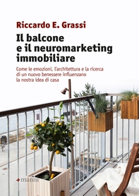 Il balcone e il neuromarketing immobiliare - Librerie.coop
