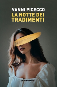 La notte dei tradimenti - Librerie.coop