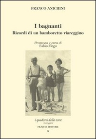 I bagnanti. Ricordi di un bamboretto viareggino - Librerie.coop