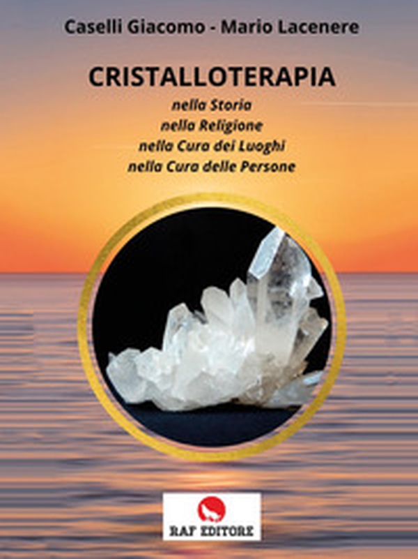 Cristalloterapia - Librerie.coop Cristalloterapia - Librerie.coop