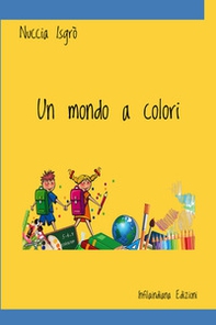 Un mondo a colori - Librerie.coop Un mondo a colori - Librerie.coop