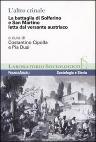 L'altro crinale. La battaglia di Solferino e San Martino letta dal versante austriaco - Librerie.coop