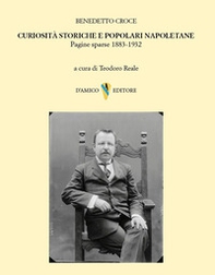Curiosità storiche e popolari napoletane. Pagine sparse 1883-1932 - Librerie.coop Curiosità storiche e popolari napoletane. Pagine sparse 1883-1932 - Librerie.coop