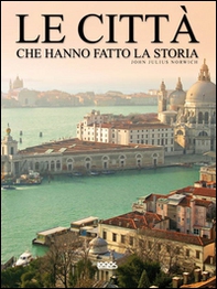 Le città che hanno fatto la storia - Librerie.coop