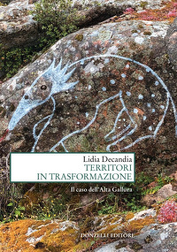 Territori in trasformazione. Il caso dell'Alta Gallura - Librerie.coop Territori in trasformazione. Il caso dell'Alta Gallura - Librerie.coop
