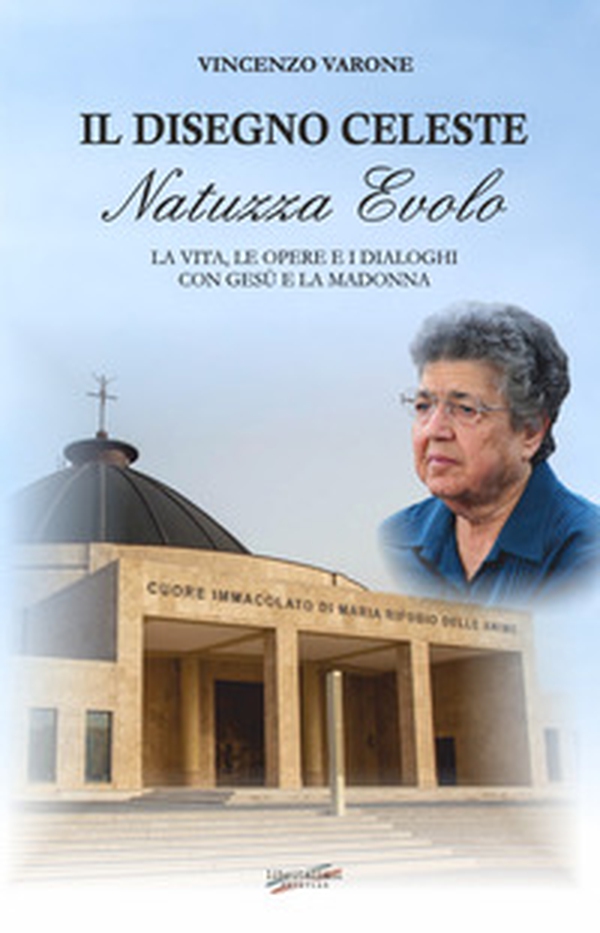 Il disegno celeste. Natuzza Evolo. La vita, le opere e i dialoghi Con Gesù e la Madonna - Librerie.coop Il disegno celeste. Natuzza Evolo. La vita, le opere e i dialoghi Con Gesù e la Madonna - Librerie.coop