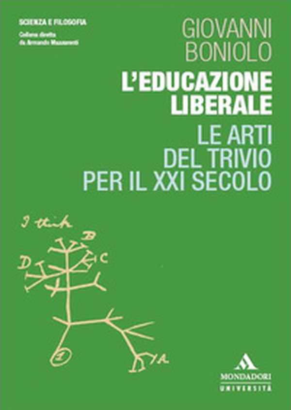 L'educazione liberale. Le arti del Trivio per il XXI secolo - Librerie.coop L'educazione liberale. Le arti del Trivio per il XXI secolo - Librerie.coop