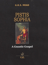 Pistis Sophia. A gnostic gospel - Librerie.coop