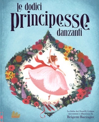 Le dodici principesse danzanti - Librerie.coop