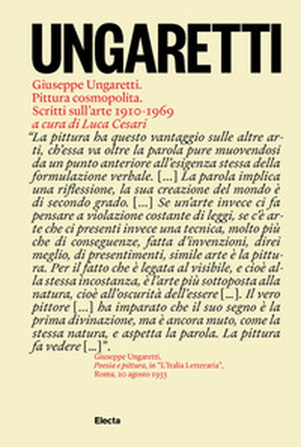 Giuseppe Ungaretti. Pittura cosmopolita. Scritti sull'arte 1910-1969 - Librerie.coop