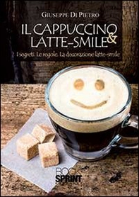 Il cappuccino & latte smile - Librerie.coop Il cappuccino & latte smile - Librerie.coop