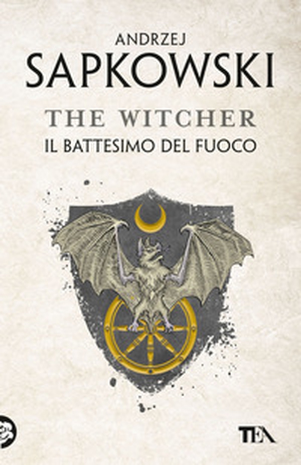 Il battesimo del fuoco. The Witcher - Vol. 5 - Librerie.coop Il battesimo del fuoco. The Witcher - Vol. 5 - Librerie.coop