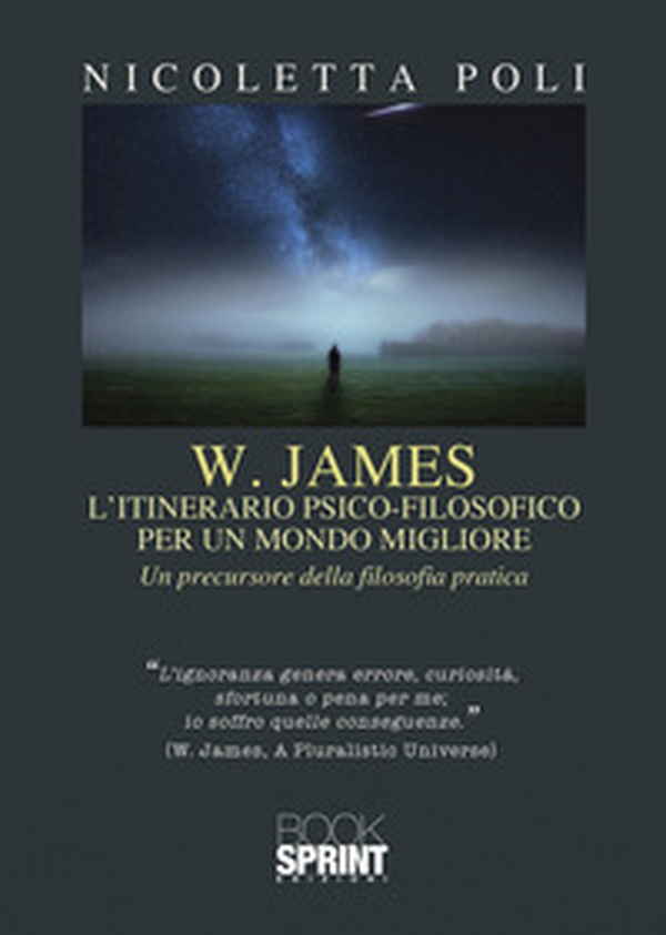 W. James: l'itinerario psico-filosofico per un mondo migliore - Librerie.coop W. James: l'itinerario psico-filosofico per un mondo migliore - Librerie.coop