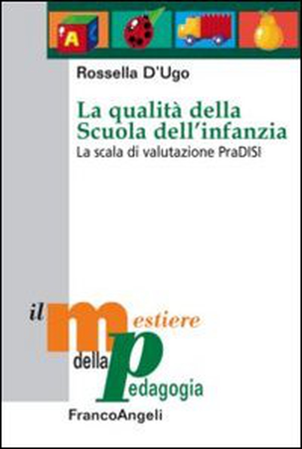 La qualità della scuola dell'infanzia. La scala di valutazione PraDISI - Librerie.coop La qualità della scuola dell'infanzia. La scala di valutazione PraDISI - Librerie.coop