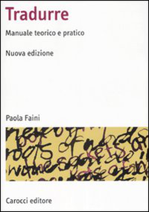 Tradurre. Manuale teorico e pratico - Librerie.coop Tradurre. Manuale teorico e pratico - Librerie.coop