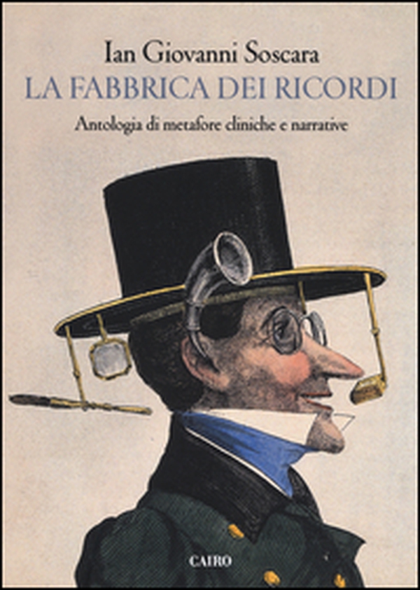 La fabbrica dei ricordi. Antologia di metafore cliniche e narrative - Librerie.coop La fabbrica dei ricordi. Antologia di metafore cliniche e narrative - Librerie.coop