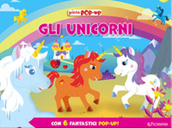 Gli unicorni - Librerie.coop Gli unicorni - Librerie.coop