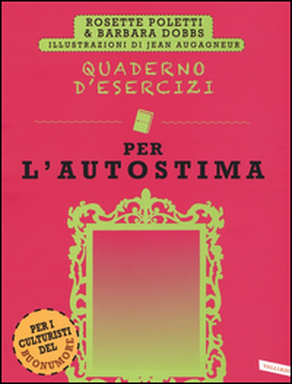 Quaderno d'esercizi per l'autostima - Librerie.coop Quaderno d'esercizi per l'autostima - Librerie.coop