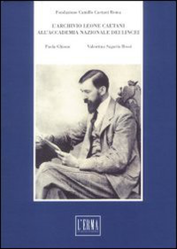Archivio Leone Caetani all'Accademia Nazionale dei Lincei - Librerie.coop