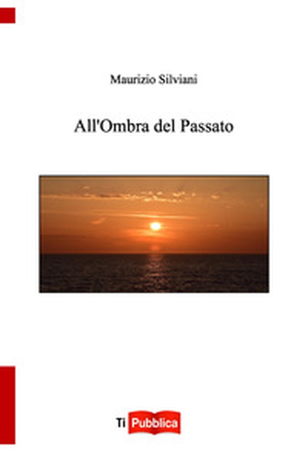 All'ombra del passato - Librerie.coop All'ombra del passato - Librerie.coop