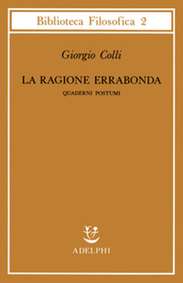 La ragione errabonda. Quaderni postumi - Librerie.coop
