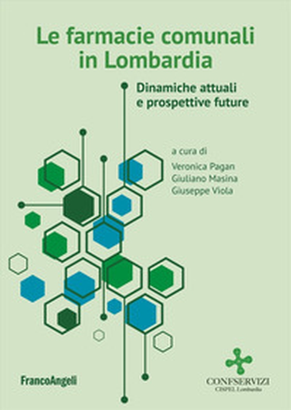 Le farmacie comunali in Lombardia. Dinamiche attuali e prospettive future - Librerie.coop Le farmacie comunali in Lombardia. Dinamiche attuali e prospettive future - Librerie.coop