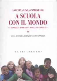 A scuola con il mondo. Un'esperienza modello, un modello di esperienza - Librerie.coop