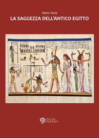 La saggezza dell'Antico Egitto - Librerie.coop