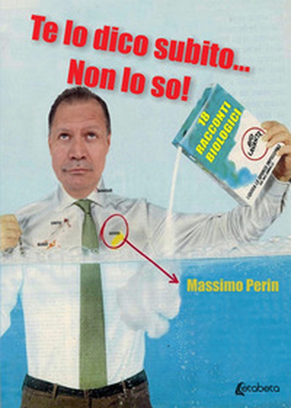 Te lo dico subito... non lo so! Diciotto racconti biologici - Librerie.coop Te lo dico subito... non lo so! Diciotto racconti biologici - Librerie.coop