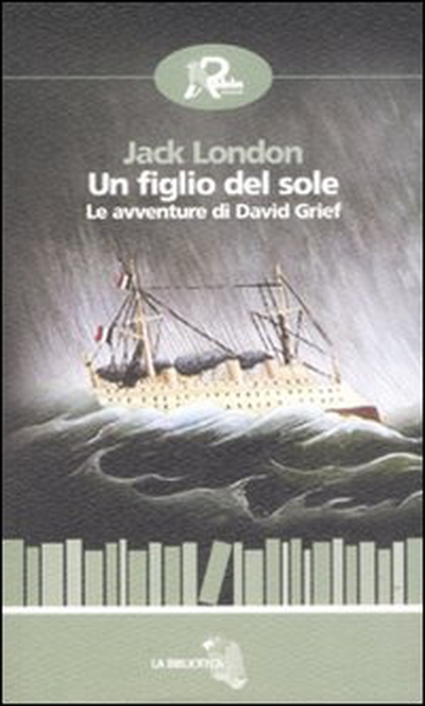 Un figlio del sole. Le avventure di David Grief - Librerie.coop Un figlio del sole. Le avventure di David Grief - Librerie.coop