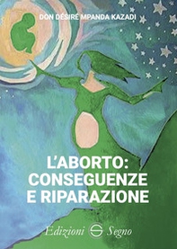L'aborto: conseguenze e riparazione - Librerie.coop L'aborto: conseguenze e riparazione - Librerie.coop