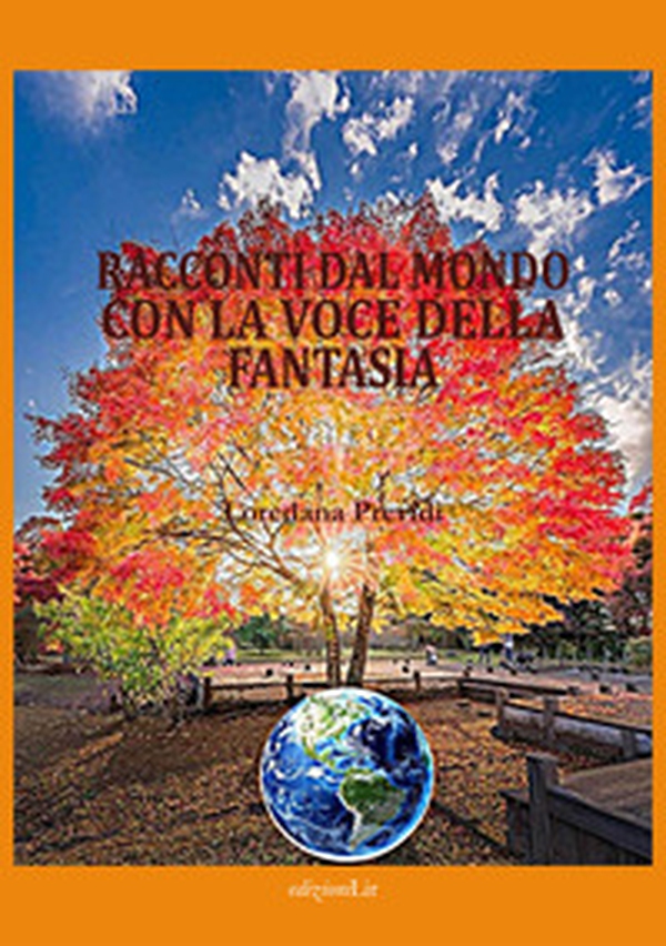 Racconti dal mondo con la voce della fantasia - Librerie.coop Racconti dal mondo con la voce della fantasia - Librerie.coop