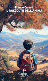 Il raccolto dell'anima - Librerie.coop