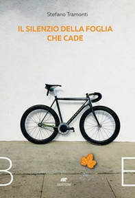 Il silenzio della foglia che cade - Librerie.coop