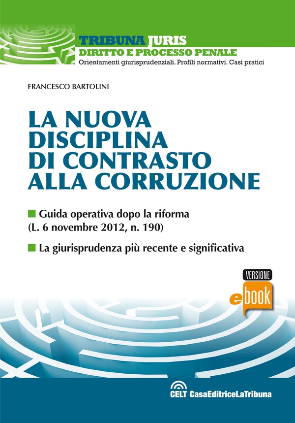 La Nuova disciplina di contrasto alla corruzione - Librerie.coop La Nuova disciplina di contrasto alla corruzione - Librerie.coop