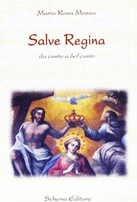 Salve regina. Da canto a bel canto - Librerie.coop