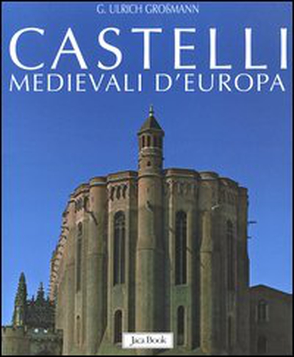 Castelli medievali d'Europa - Librerie.coop Castelli medievali d'Europa - Librerie.coop