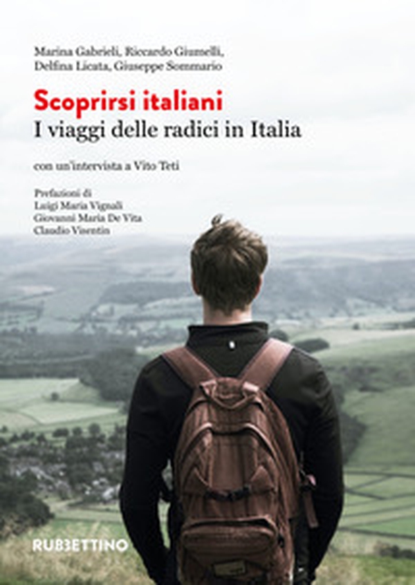 Scoprirsi italiani. I viaggi delle radici in Italia - Librerie.coop Scoprirsi italiani. I viaggi delle radici in Italia - Librerie.coop