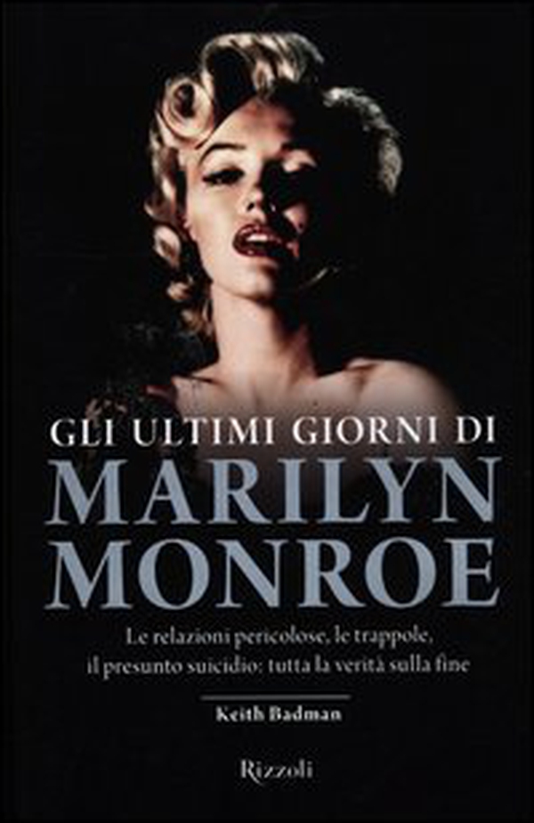 Gli ultimi giorni di Marilyn Monroe - Librerie.coop Gli ultimi giorni di Marilyn Monroe - Librerie.coop