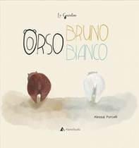 Orso bianco orso bruno - Librerie.coop