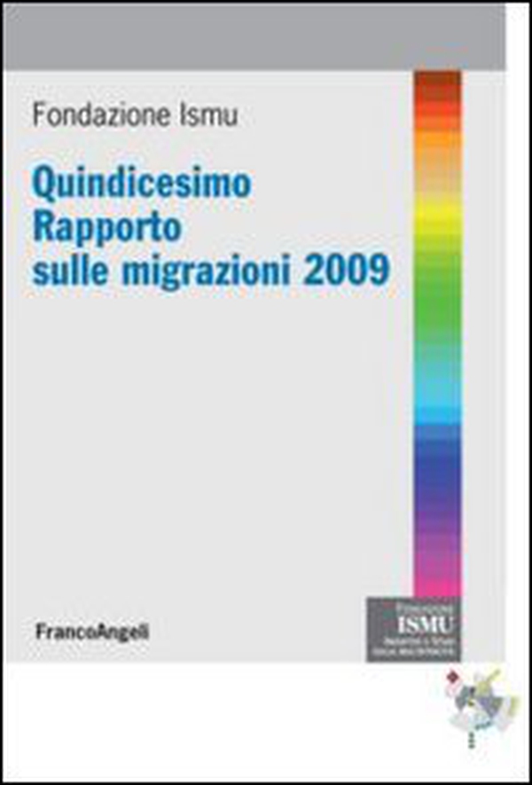 Quindicesimo rapporto sulle migrazioni 2009 - Librerie.coop Quindicesimo rapporto sulle migrazioni 2009 - Librerie.coop