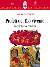 Profeti del Dio vivente. In cammino con Elia - Librerie.coop