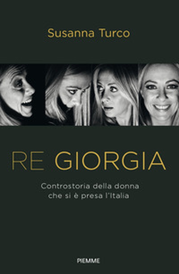 Re Giorgia. Controstoria della donna che si è presa l'Italia - Librerie.coop Re Giorgia. Controstoria della donna che si è presa l'Italia - Librerie.coop
