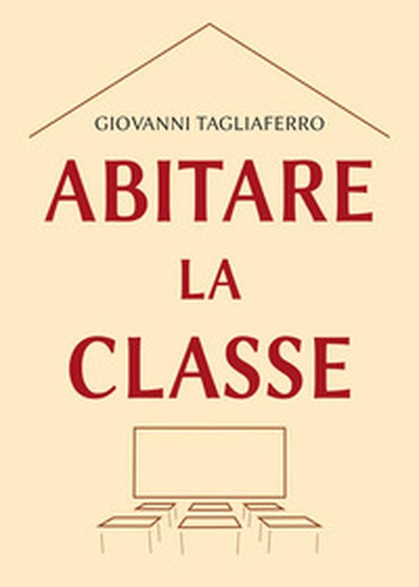 Abitare la classe - Librerie.coop Abitare la classe - Librerie.coop