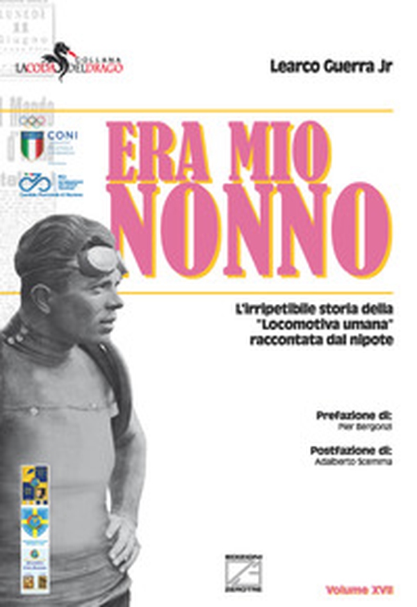 Era mio nonno. L'irripetibile storia della «locomotiva umana» raccontata dal nipote - Librerie.coop Era mio nonno. L'irripetibile storia della «locomotiva umana» raccontata dal nipote - Librerie.coop
