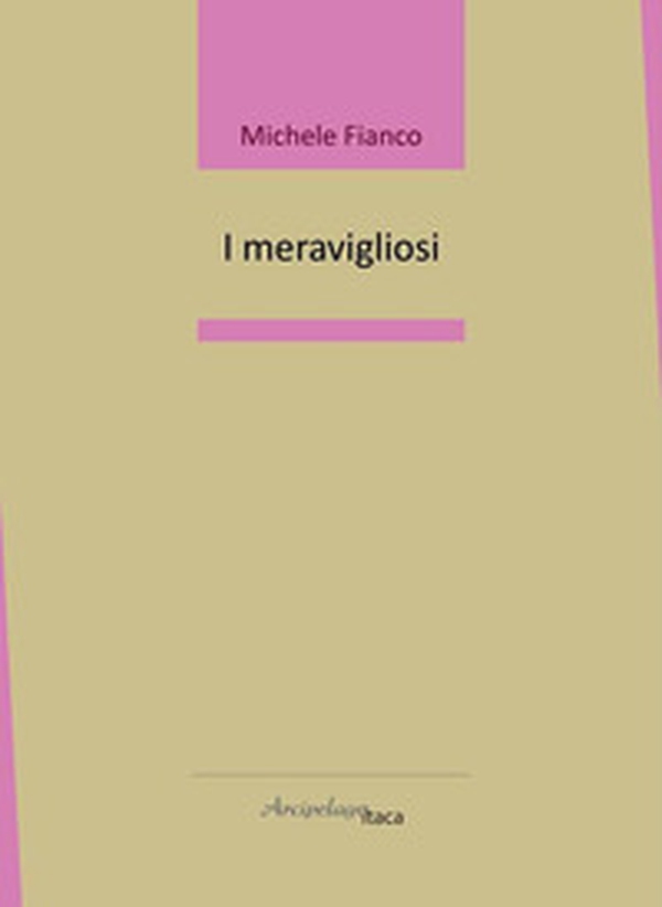 I meravigliosi - Librerie.coop I meravigliosi - Librerie.coop